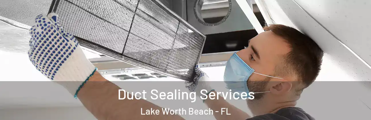  Duct Sealing Services Lake Worth Beach - FL